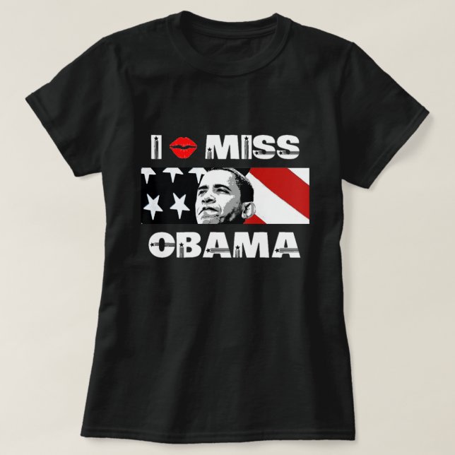 I Miss Obama T-Shirt (Design Front)