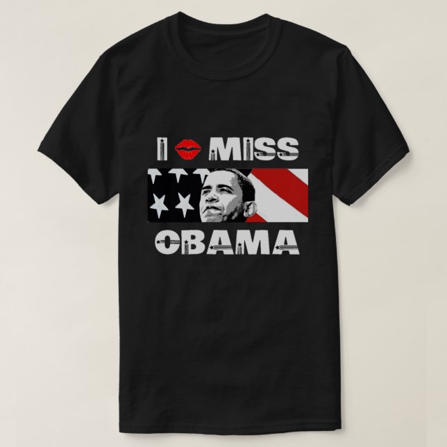 I Miss Obama T-Shirt (Design Front)