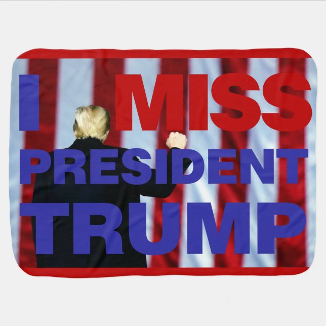 I Miss President Trump Baby Blanket (Horizontal)