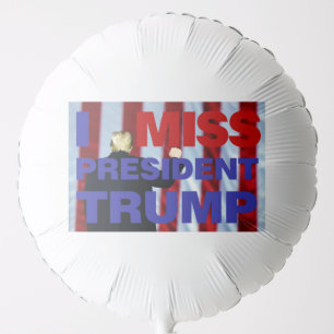 I Miss President Trump Balloon