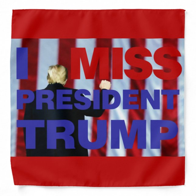 I Miss President Trump  Bandana (Front)