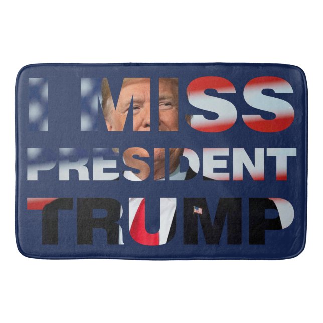 I Miss President Trump Bath Mat (Front)