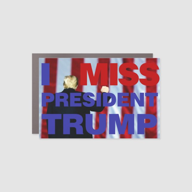 I Miss President Trump Car Magnet (Front)