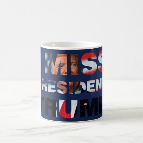 I Miss President Trump Coffee Mug