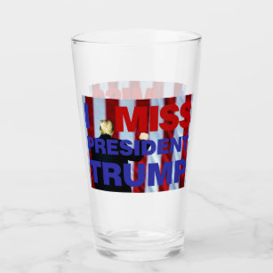 I Miss President Trump Glass