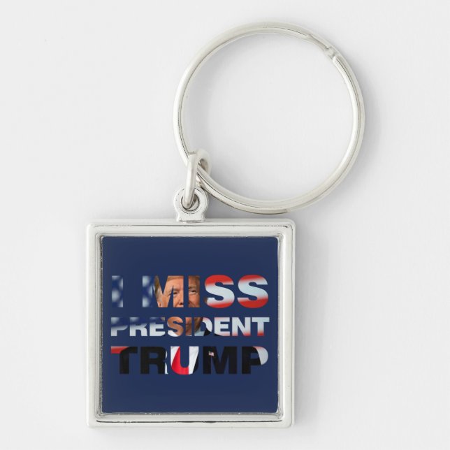 I Miss President Trump Keychain (Front)