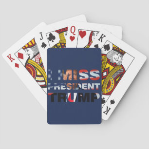 I Miss President Trump Poker Cards