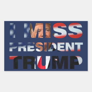 I Miss President Trump Rectangular Sticker