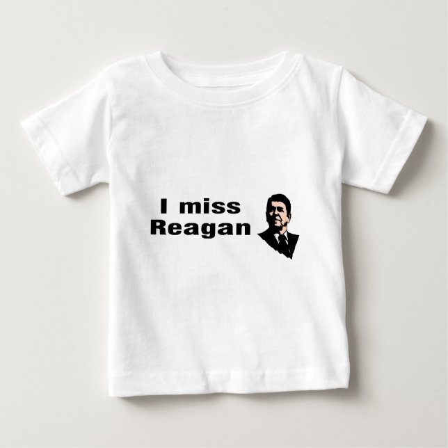 I Miss Reagan Baby T-Shirt (Front)