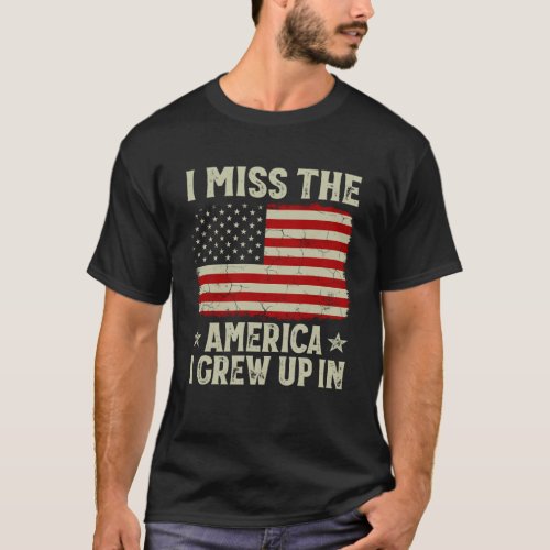 I Miss The America I Grew Up In American USA Flag  T_Shirt