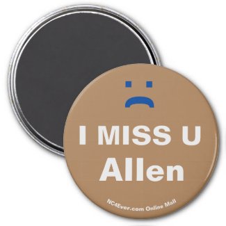 I Miss U Allen magnet