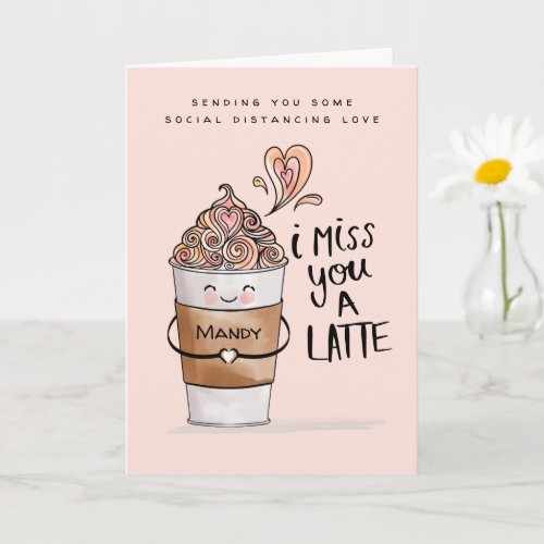 I Miss You A Latte Kawaii Coffee Social Distancing Card