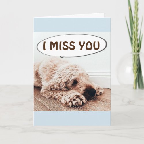 I MISS YOU AND SHARING WITH YOU CARD