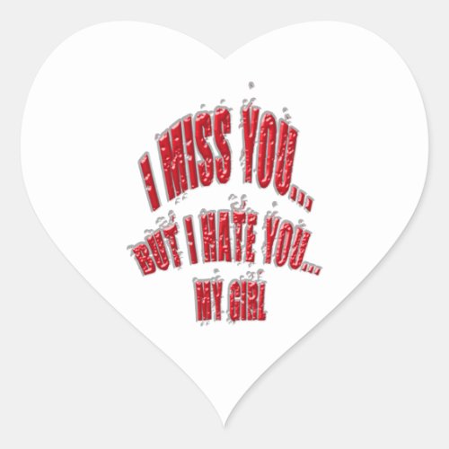 I Miss You But I Hate You My Girl With Motif Broke Heart Sticker