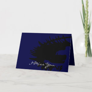 I Miss You Card