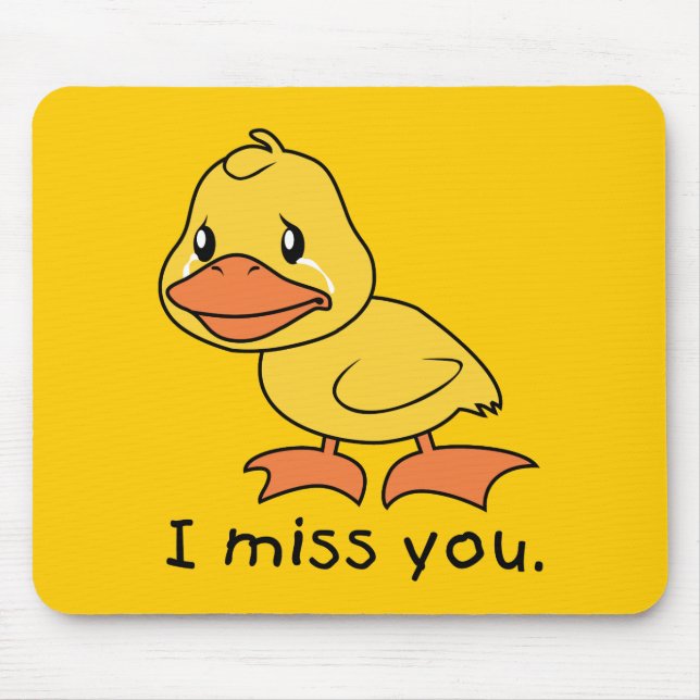 I Miss You Crying Yellow Duckling Duck Mug Wrapper Mouse Pad (Front)