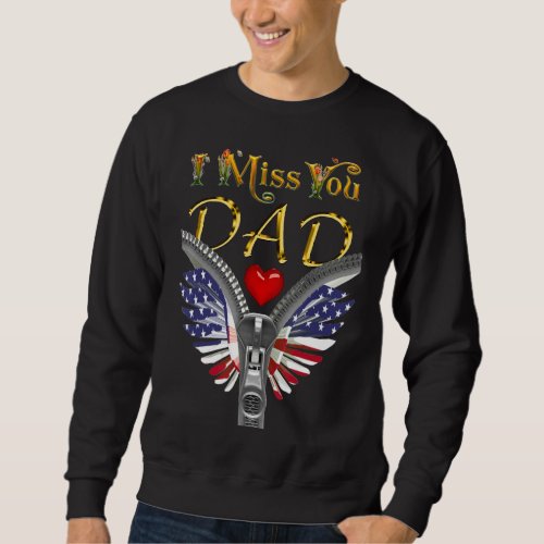 I Miss You Dad Eagle Usa Flag For Fathers Day Los Sweatshirt