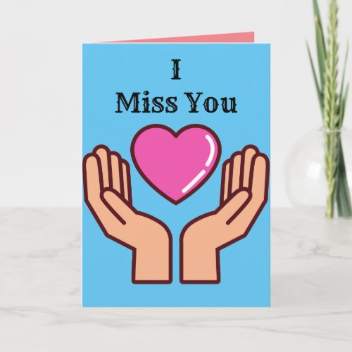 I Miss You Folded Greeting Card