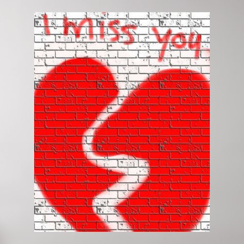 I Miss You Graffiti Wall Red White Broken Heart Poster