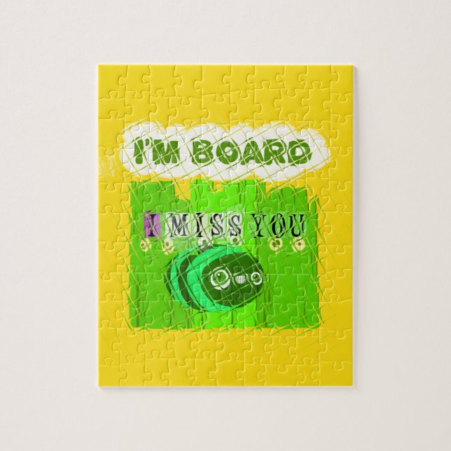 I Miss You, I’m Board: Funny Text Quote Art Jigsaw Puzzle (Vertical)
