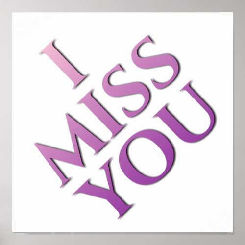 I miss you in pink purple colors poster