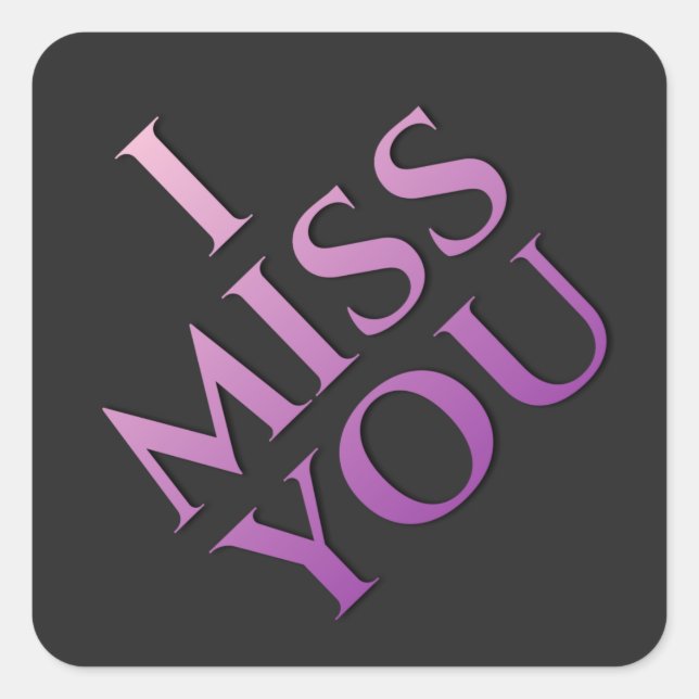 I miss you in pink purple colors square sticker (Front)