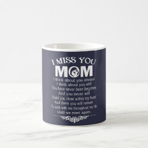 I MISS YOU, MOM COFFEE MUG