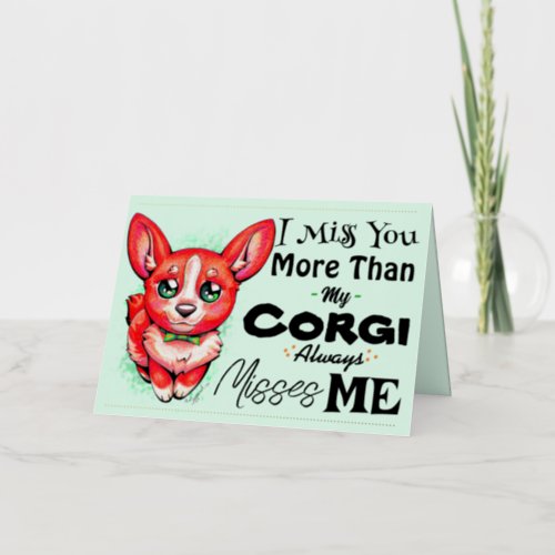 I Miss You More Than My Corgi Misses Me Cute Dog Foil Holiday Card