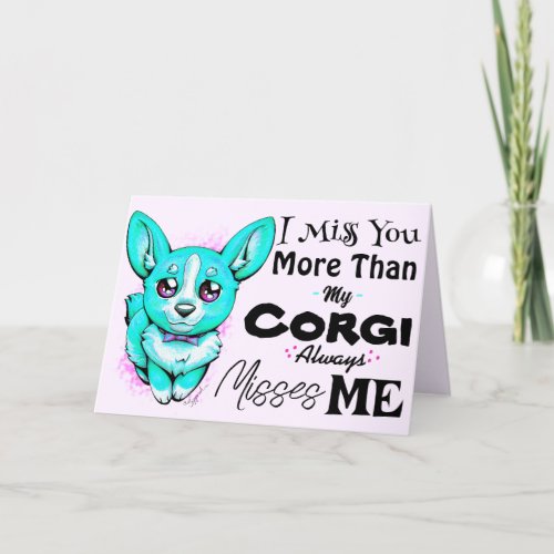 I Miss You More Than My Corgi Misses Me Cute Dog Thank You Card
