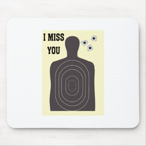 I MISS YOU MOUSE PAD