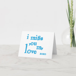 I Miss You My Love Card