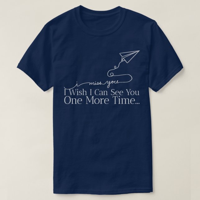 I miss you  T-Shirt (Design Front)