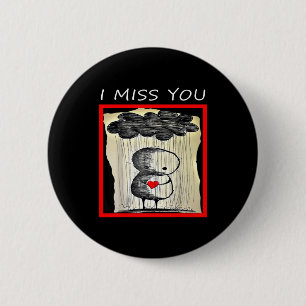 I Miss You Valentine’s Day  Button