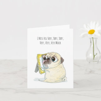 I Miss You Very Much pug card