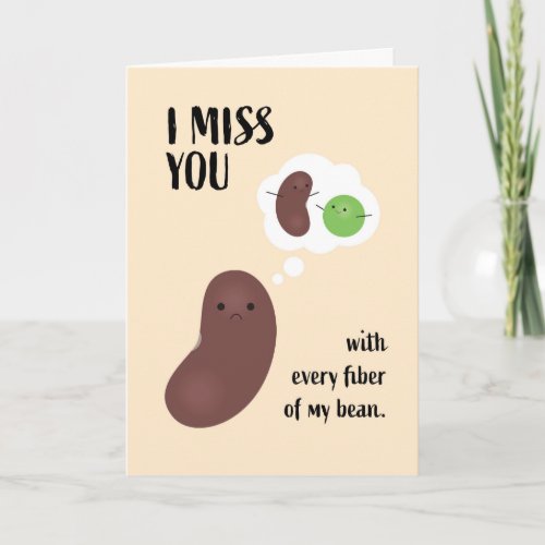 I Miss You with Every Fiber of My Bean Pun Card