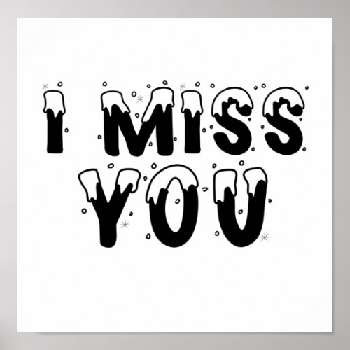 I miss you with snow font poster