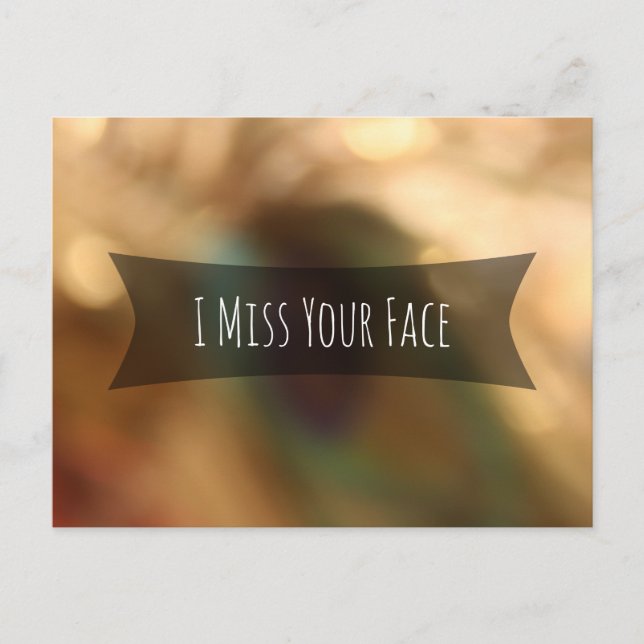 "I Miss Your Face" Over Blurred Bokeh Photo Postcard (Front)