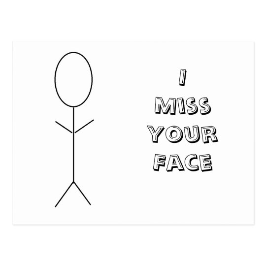 I Miss Your Face Postcard | Zazzle.com