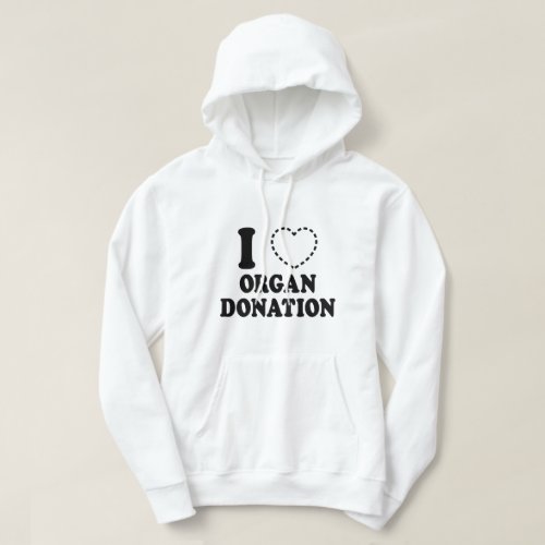 I MISSING HEART ORGAN DONATION HOODIE