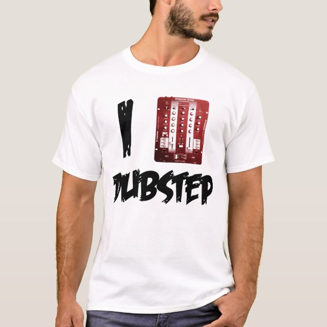 I Mix Dubstep T-Shirt (Front)