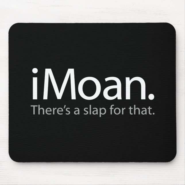 i Moan - There's a Slap For That Mouse Pad (Front)
