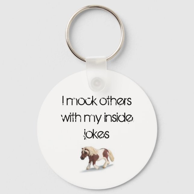 I mock others with my inside jokes keychain (Front)