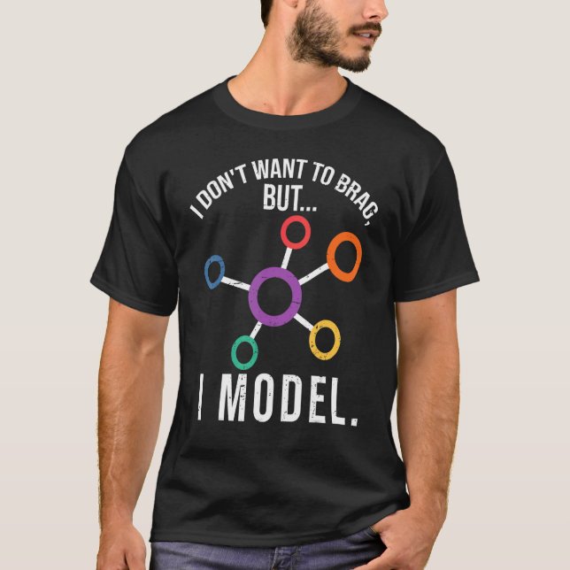 I Model Data Science Humor Coding T-Shirt (Front)