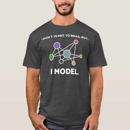 I Model Funny Data Science Humor T_Shirt