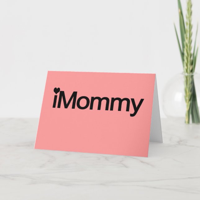 I Mommy, Cute Mothers Day Gifts Card (Front)