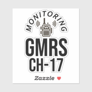 I Monitor GMRS Channel 17 Sticker