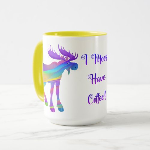 I Moose Have Coffee II _ 15 oz Mug