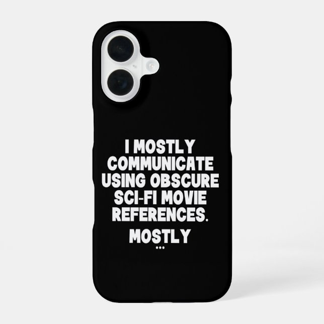 I Mostly Communicate Through Sci-Fi Movie Quotes iPhone Case (Back)