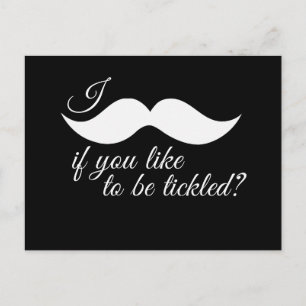 I MOUSTACHE IF YOU LIKE TO BE TICKLED -.png Postcard