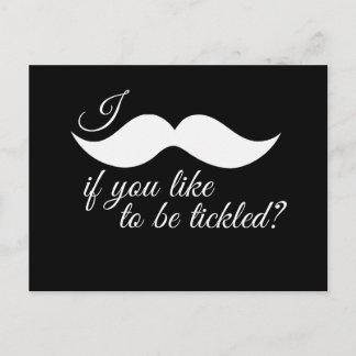 I MOUSTACHE IF YOU LIKE TO BE TICKLED -.png Postcard